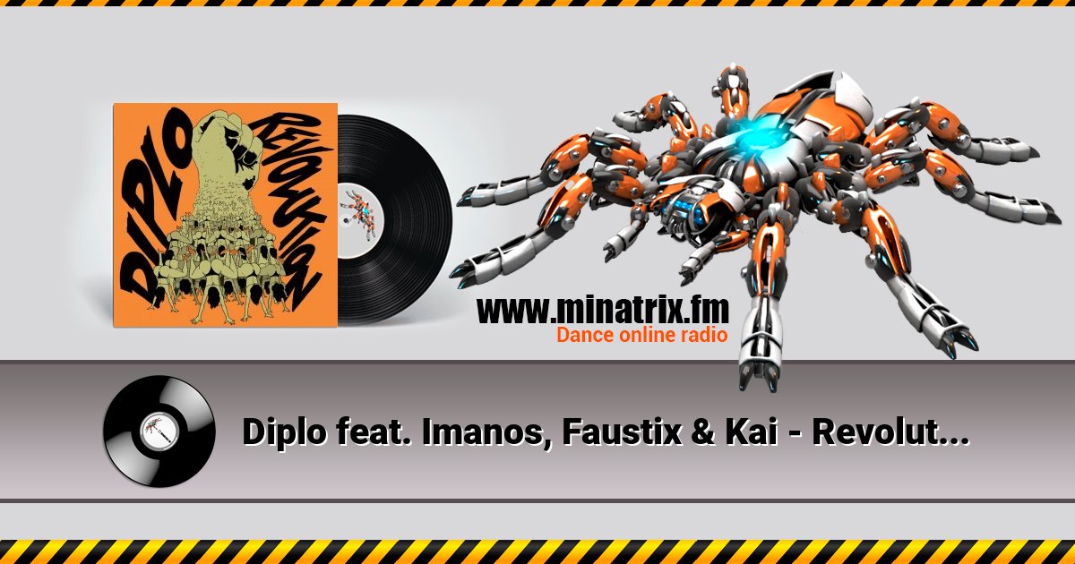 Diplo feat. Imanos, Faustix & Kai - Revolution (Original Mix)  