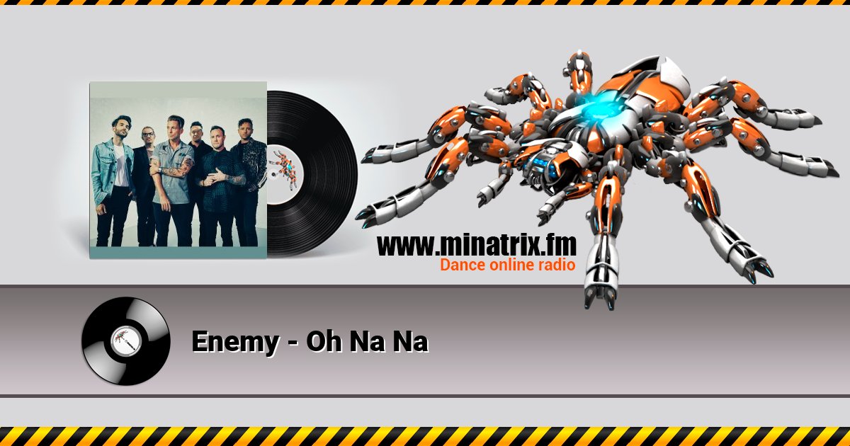 Enemy - Oh Na Na Enemy - Oh Na Na скачать бесплатно