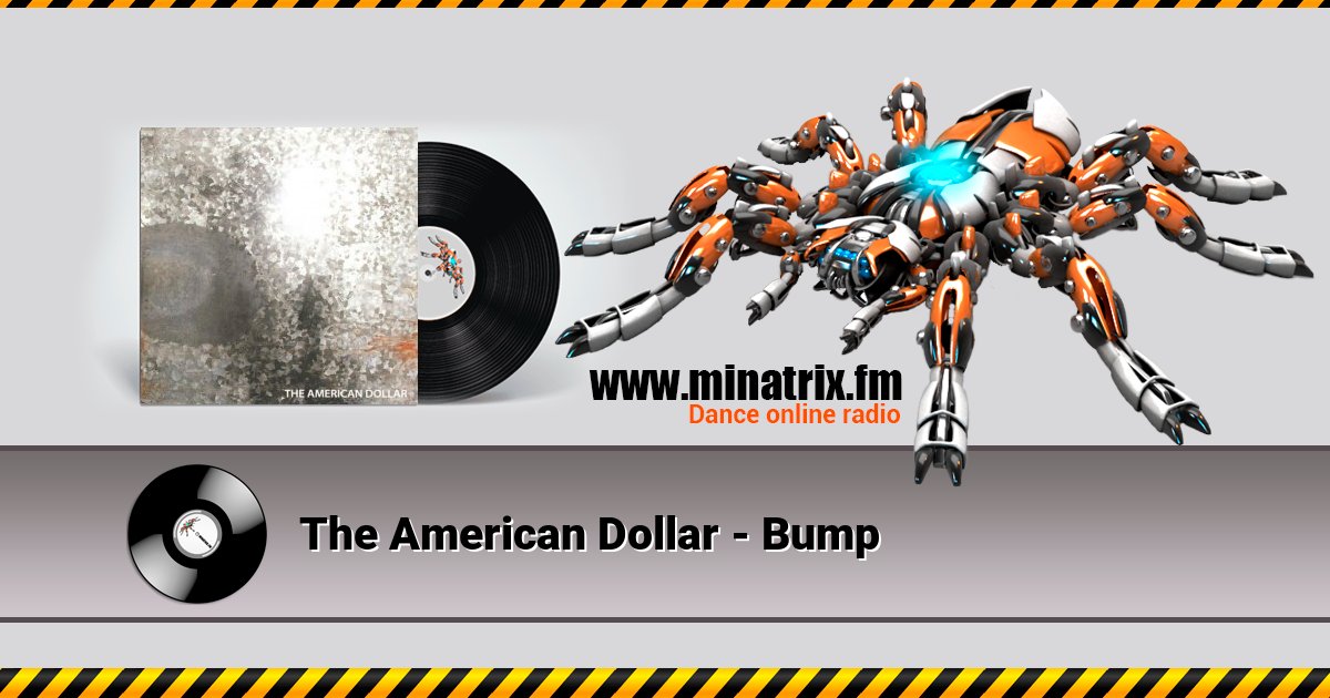 The American Dollar - Bump The American Dollar - Bump скачать бесплатно