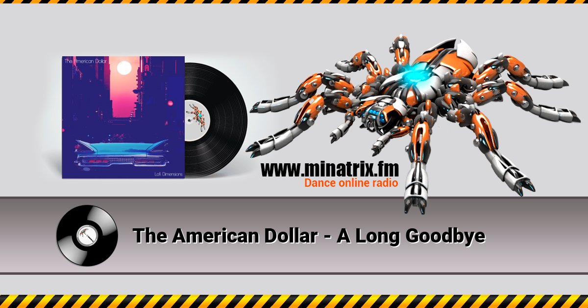 The American Dollar - A Long Goodbye The American Dollar - A Long Goodbye скачать бесплатно