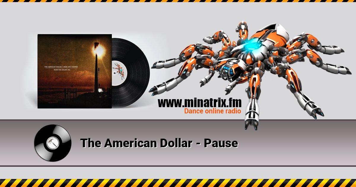 The American Dollar - Pause The American Dollar - Pause скачать бесплатно