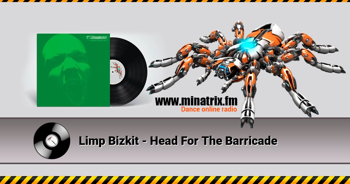 Limp Bizkit - Head For The Barricade Limp Bizkit - Head For The Barricade скачать бесплатно