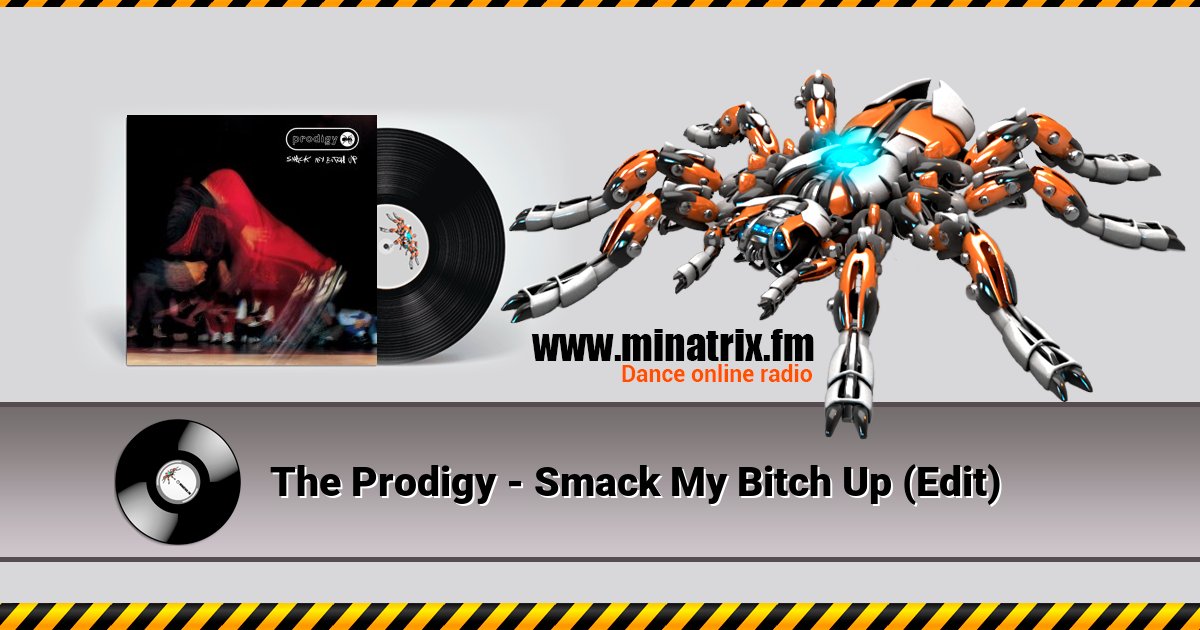 The Prodigy - Smack My Bitch Up (Edit) The Prodigy - Smack My Bitch Up (Edit) скачать бесплатно