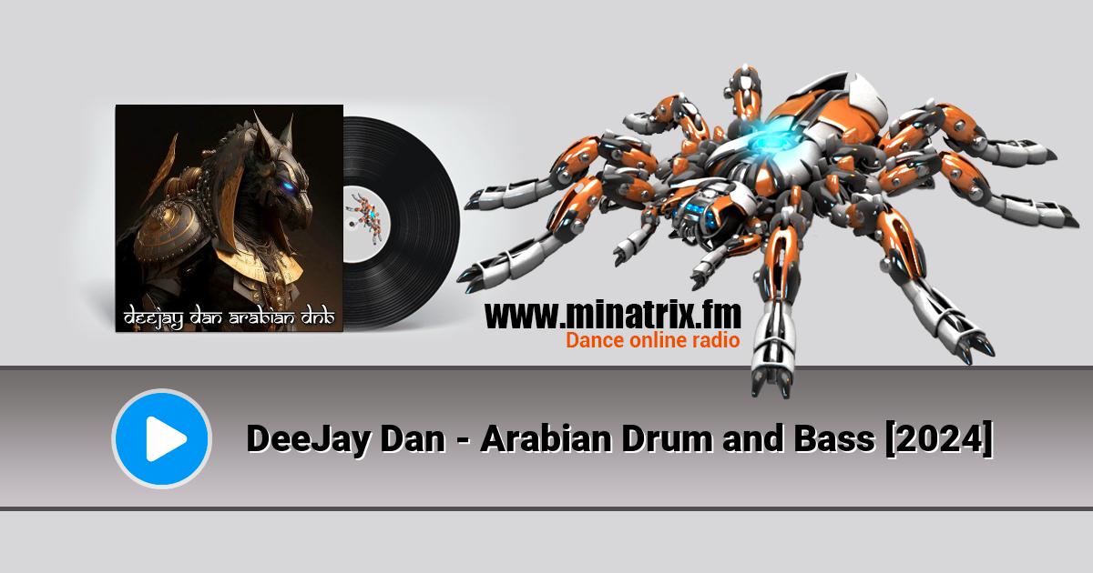 DeeJay Dan - Arabian Drum and Bass [2024]  