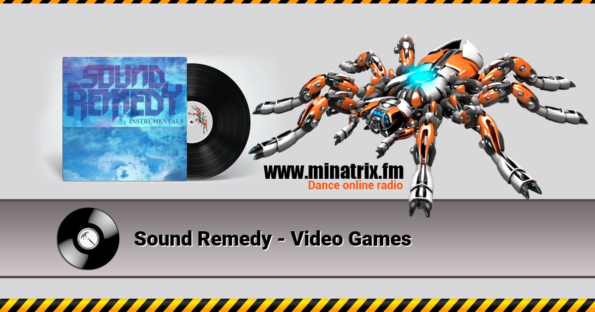 Sound Remedy - Video Games Sound Remedy - Video Games скачать бесплатно