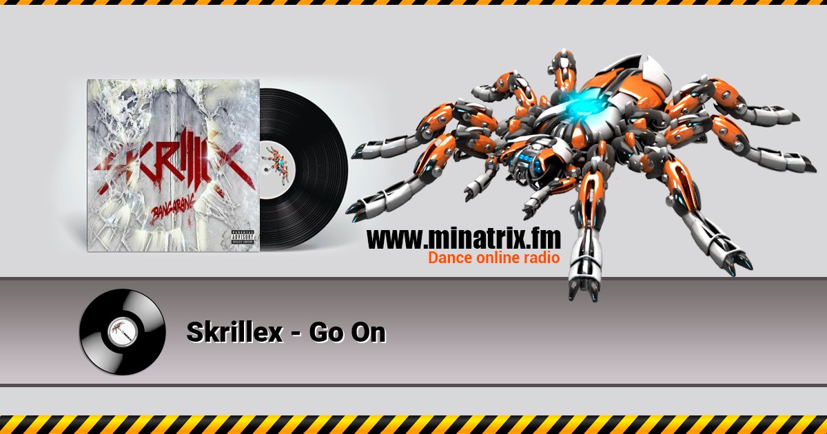 Skrillex - Go On Skrillex - Go On скачать бесплатно