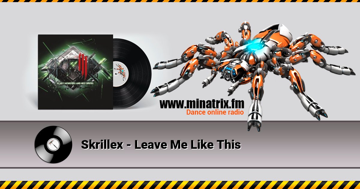 Skrillex - Leave Me Like This Skrillex - Leave Me Like This скачать бесплатно