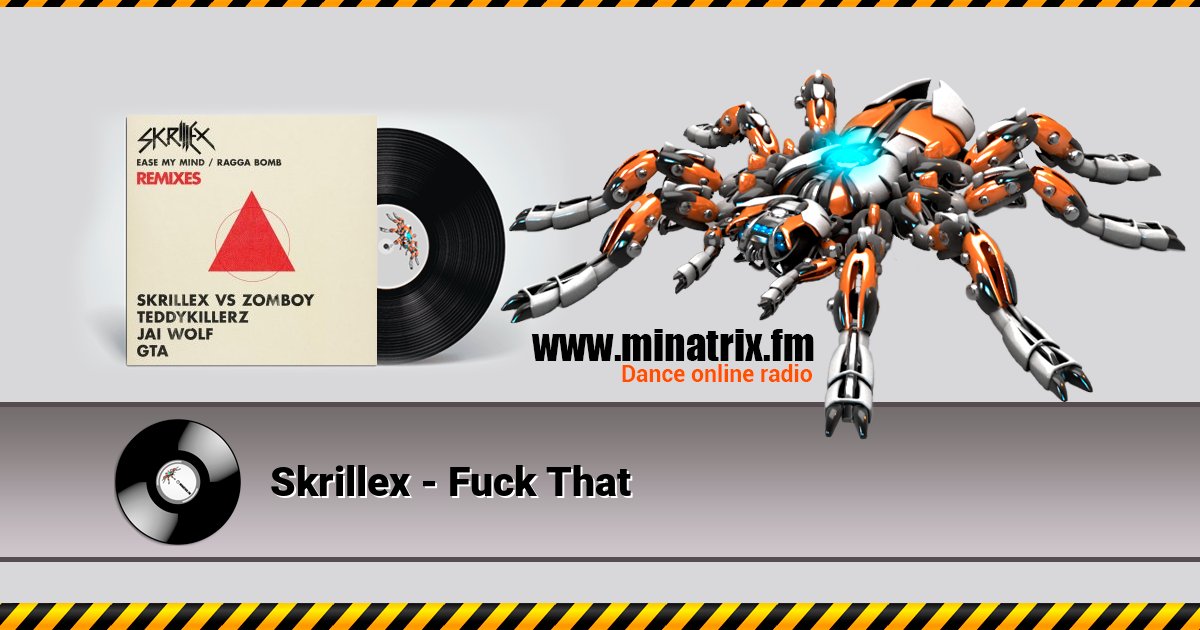 Skrillex - Fuck That Skrillex - Fuck That скачать бесплатно