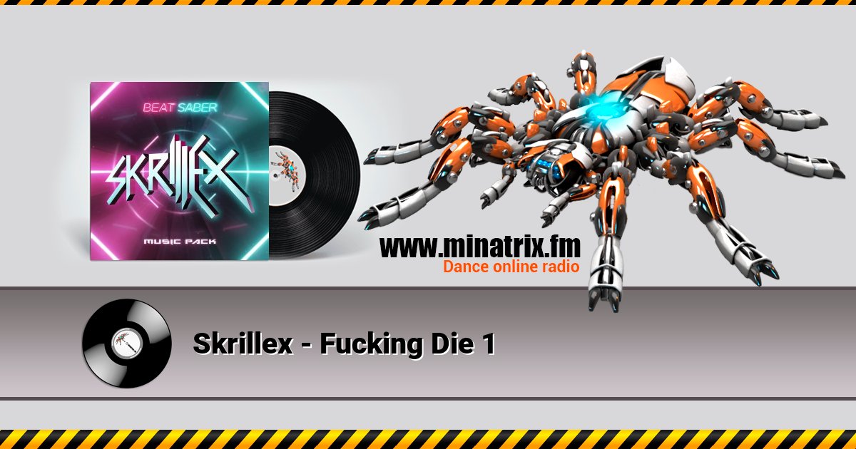 Skrillex - Fucking Die 1 Skrillex - Fucking Die 1 скачать бесплатно