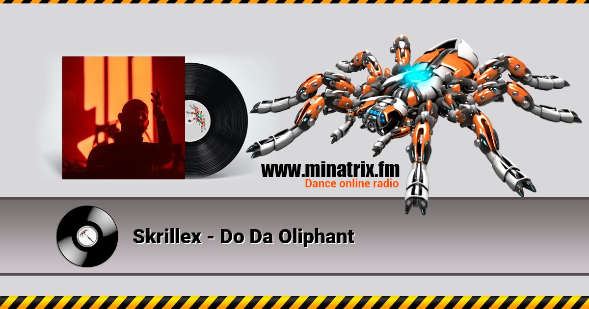 Skrillex - Do Da Oliphant Skrillex - Do Da Oliphant скачать бесплатно
