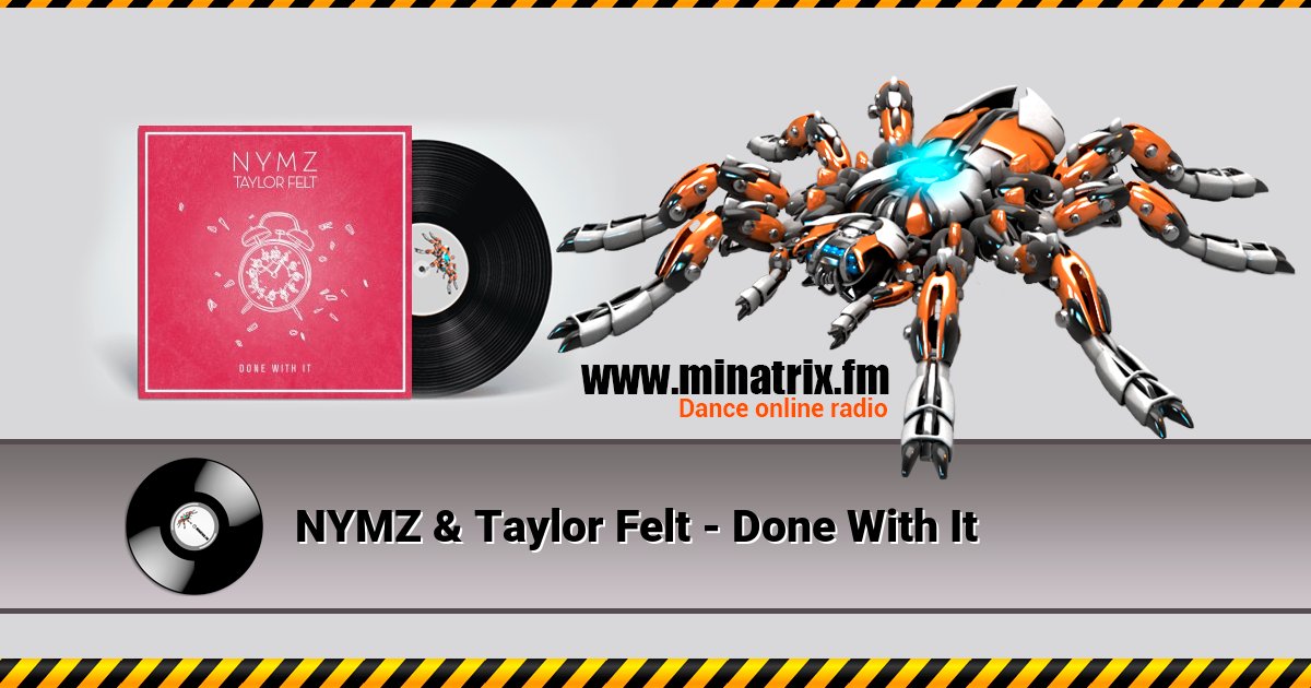 NYMZ & Taylor Felt - Done With It NYMZ & Taylor Felt - Done With It скачать бесплатно