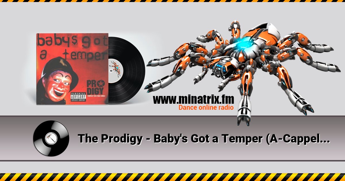 The Prodigy - Baby's Got a Temper (A-Cappella) The Prodigy - Baby's Got a Temper (A-Cappella) скачать бесплатно