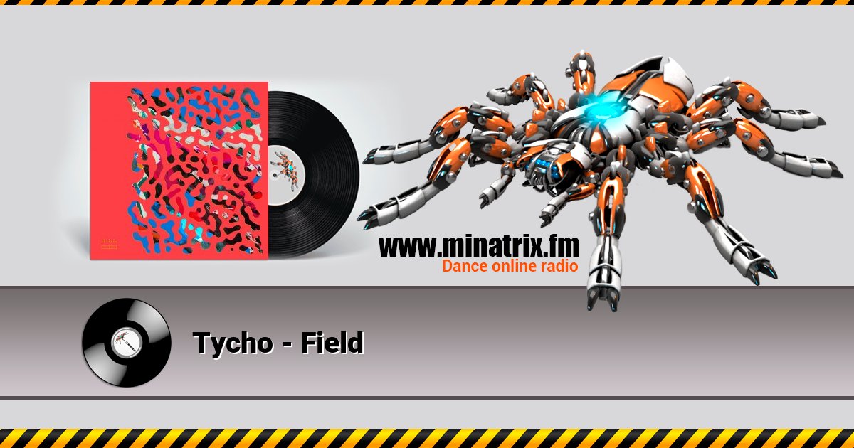 Tycho - Field Tycho - Field скачать бесплатно