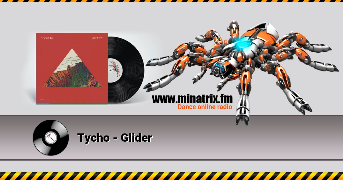 Tycho - Glider Tycho - Glider скачать бесплатно