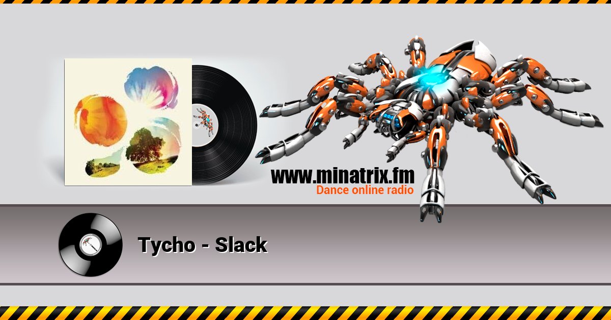 Tycho - Slack Tycho - Slack скачать бесплатно