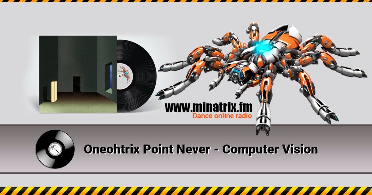Oneohtrix Point Never - Computer Vision Oneohtrix Point Never - Computer Vision скачать бесплатно