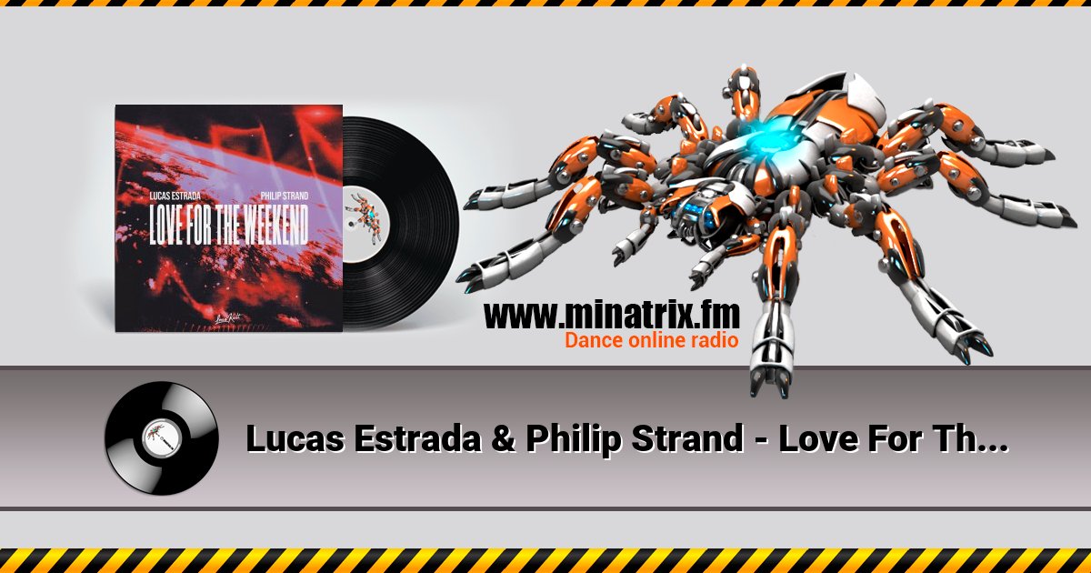 Lucas Estrada & Philip Strand - Love For The Weekend Lucas Estrada & Philip Strand - Love For The Weekend скачать бесплатно