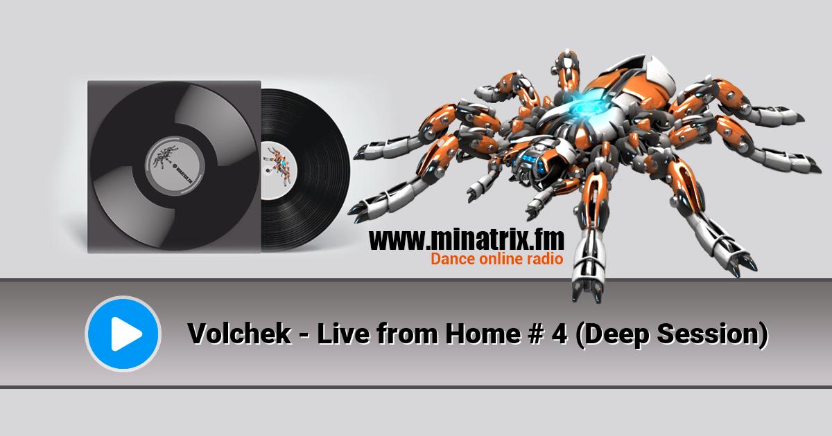 Volchek - Live from Home # 4 (Deep Session)  