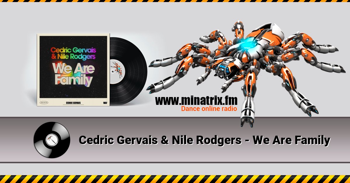 Cedric Gervais & Nile Rodgers - We Are Family  