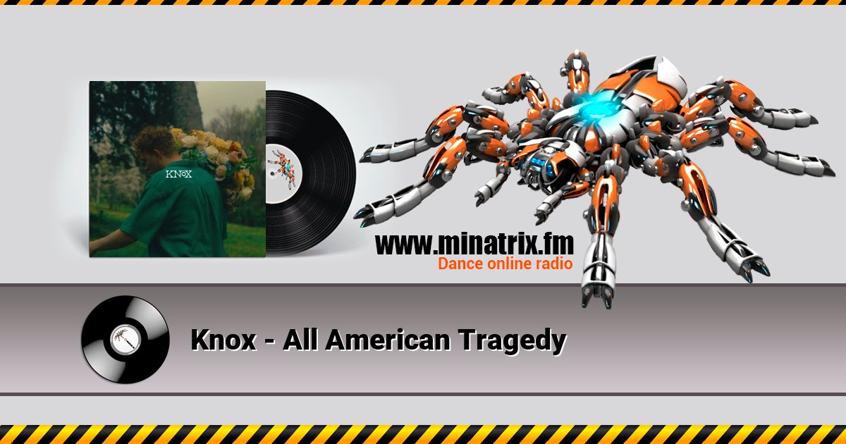 Knox - All American Tragedy Knox - All American Tragedy скачать бесплатно