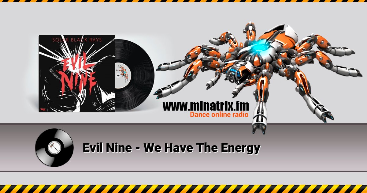 Evil Nine - We Have The Energy Evil Nine - We Have The Energy скачать бесплатно