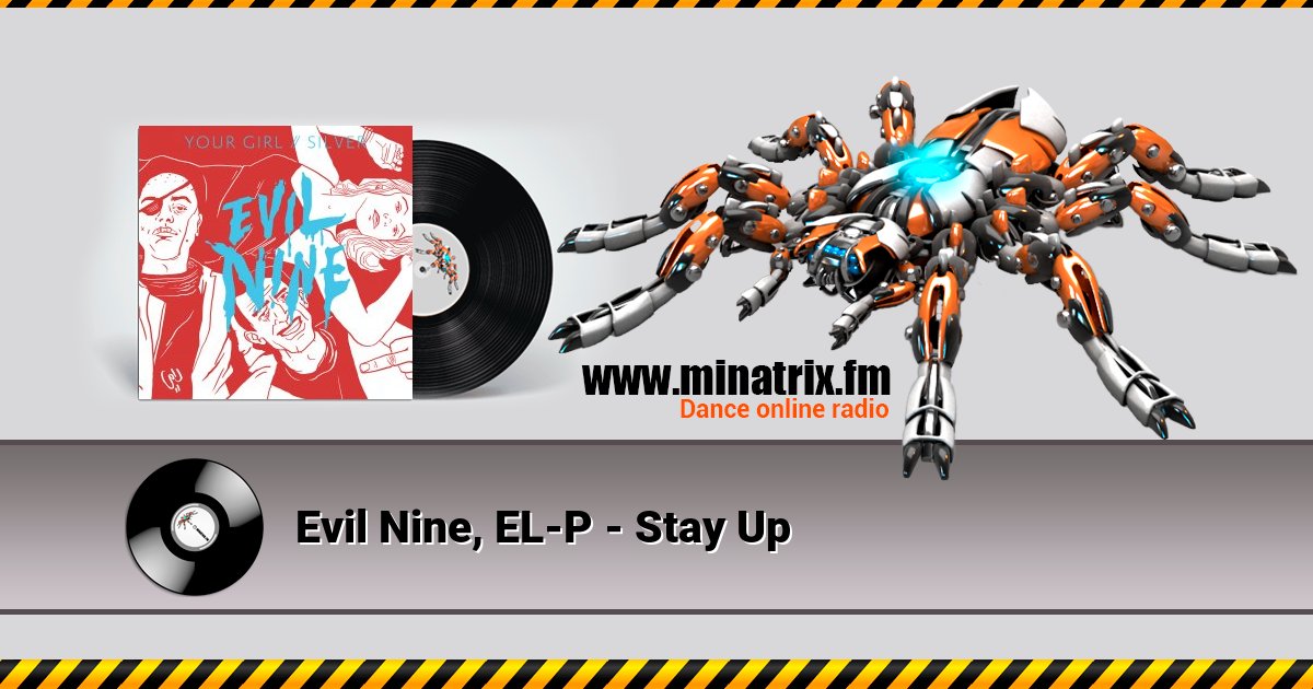 Evil Nine, EL-P - Stay Up Evil Nine, EL-P - Stay Up скачать бесплатно