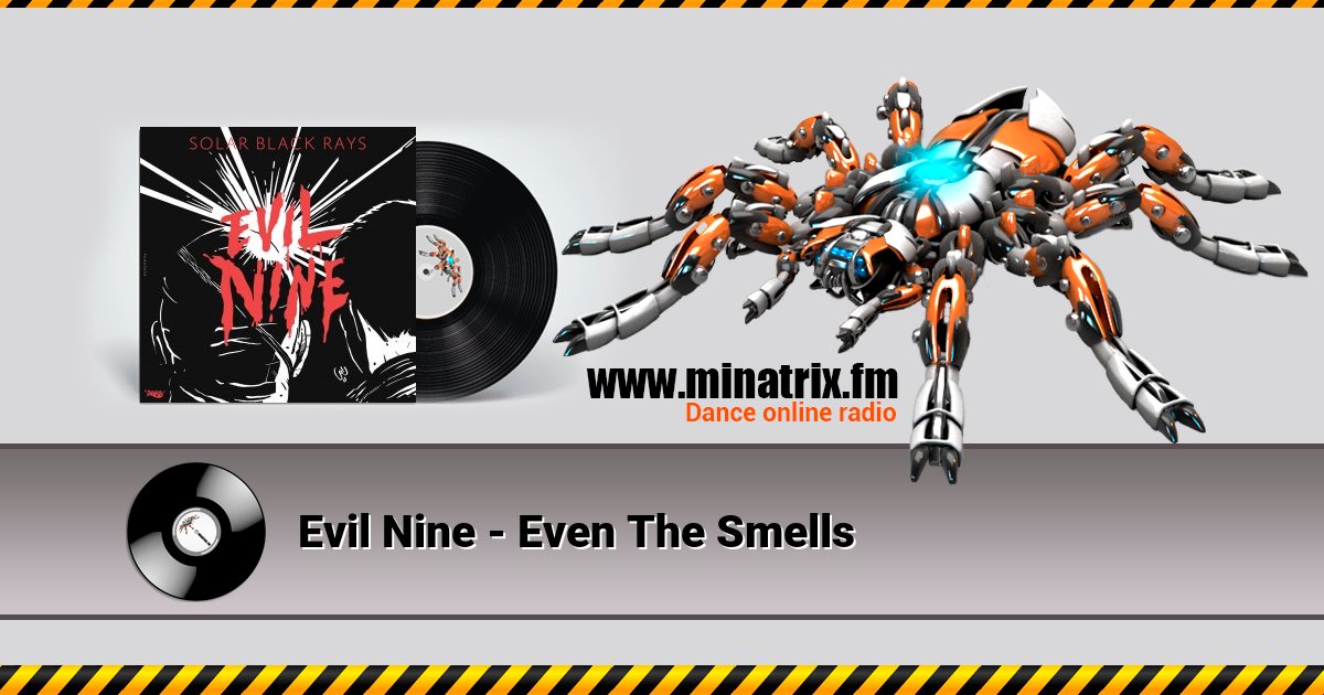 Evil Nine - Even The Smells Evil Nine - Even The Smells скачать бесплатно