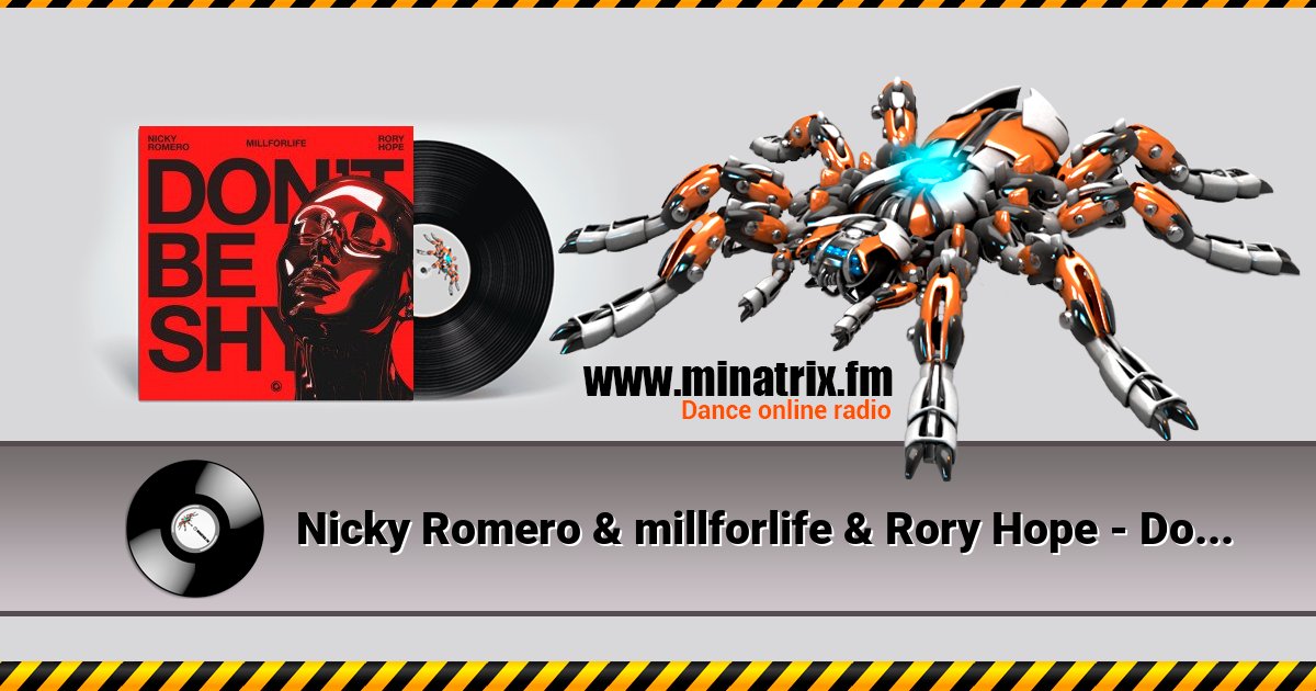 Nicky Romero & millforlife & Rory Hope - Don't Be Shy Nicky Romero & millforlife & Rory Hope - Don't Be Shy скачать бесплатно