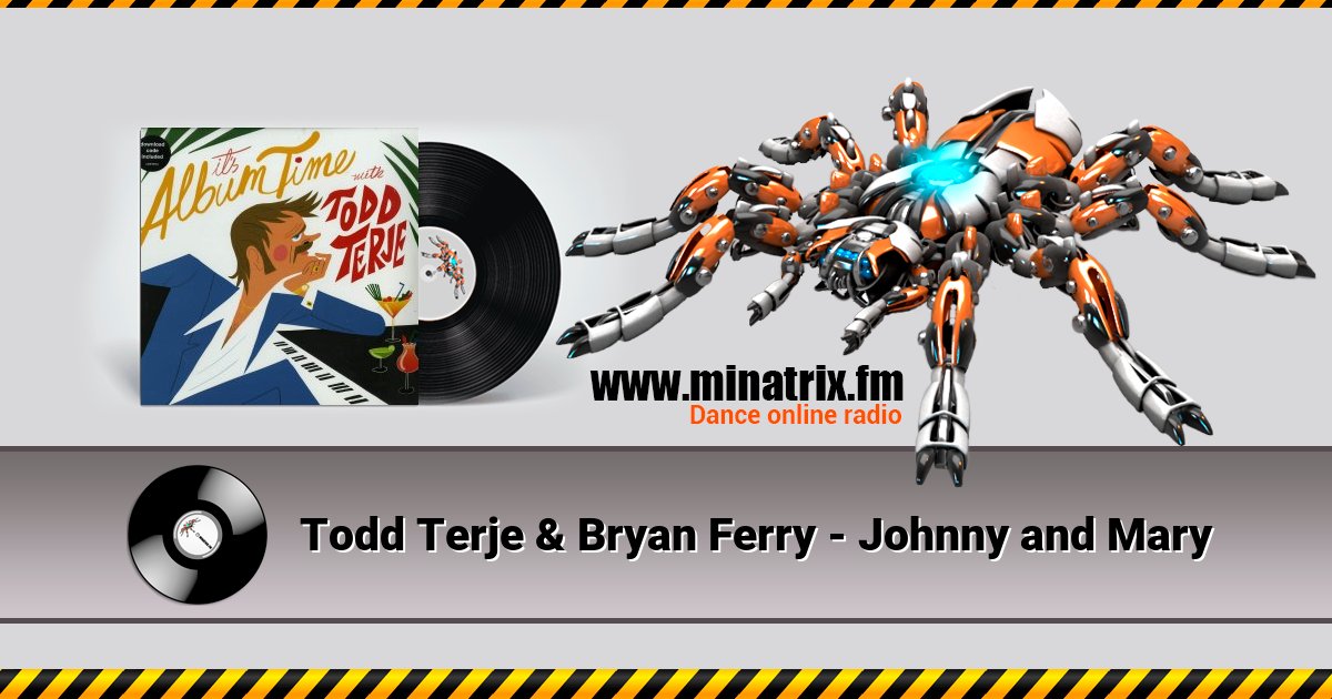 Todd Terje & Bryan Ferry - Johnny and Mary Todd Terje & Bryan Ferry - Johnny and Mary скачать бесплатно