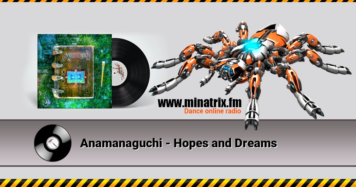 Anamanaguchi - Hopes and Dreams Anamanaguchi - Hopes and Dreams скачать бесплатно