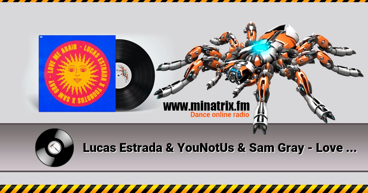 Lucas Estrada & YouNotUs & Sam Gray - Love Me Again Lucas Estrada & YouNotUs & Sam Gray - Love Me Again скачать бесплатно