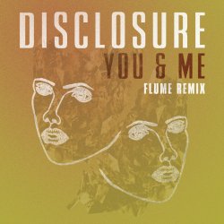 Обложка Disclosure feat. Eliza Doolittle - You & Me (Flume Remix) Disclosure feat. Eliza Doolittle - You & Me (Flume Remix)