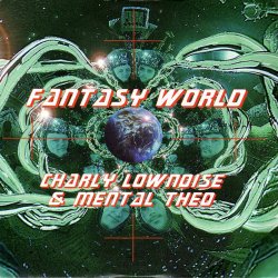 Обложка Charly Lownoise & Mental Theo - Fantasy World (Instrumental) Charly Lownoise & Mental Theo - Fantasy World (Instrumental)