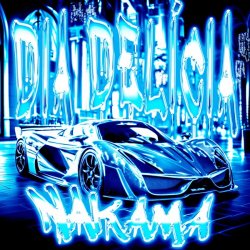 Nakama & Mc Staff & ΣP - DIA DELÍCIA (Speed Up)