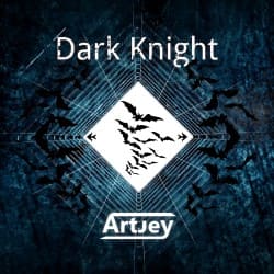 Artjey - Dark Knight (Original Mix)