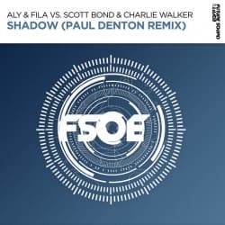 Aly & Fila feat. Scott Bond & Charlie Walker - Shadow (Paul Denton Remix)