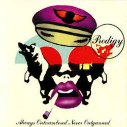 The Prodigy - You'll Be Under My Wheels