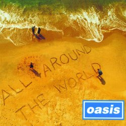 Oasis - All Around the World