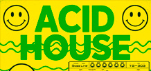 Acid House — музыка революции и хаоса Acid House — музыка революции и хаоса