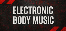 Electronic Body Music — индустриальный ритм тела и машины