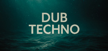 Dub Techno —— 深度、雾感与回声。该风格如何在 2024–2025 年迎来新生 | Minatrix.FM 新闻