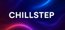 Chillstep — мелодичный и атмосферный поджанр dubstep