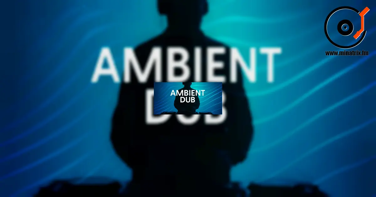 Ambient Dub — глубокий и атмосферный мир звука