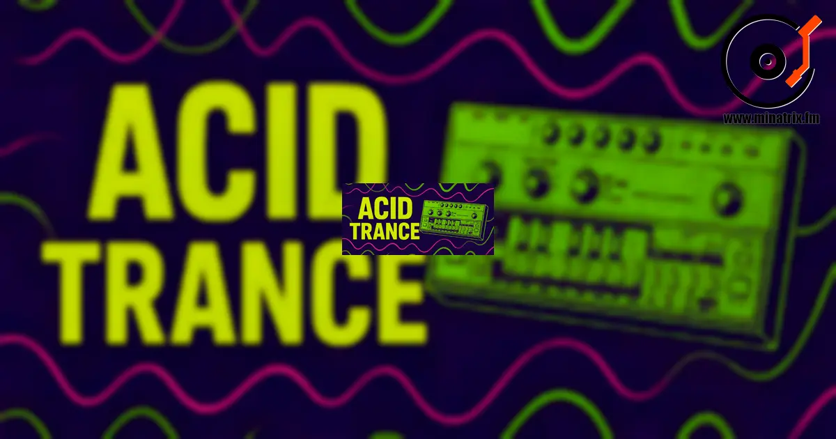 Acid Trance — история жанра, особенности и известные артисты